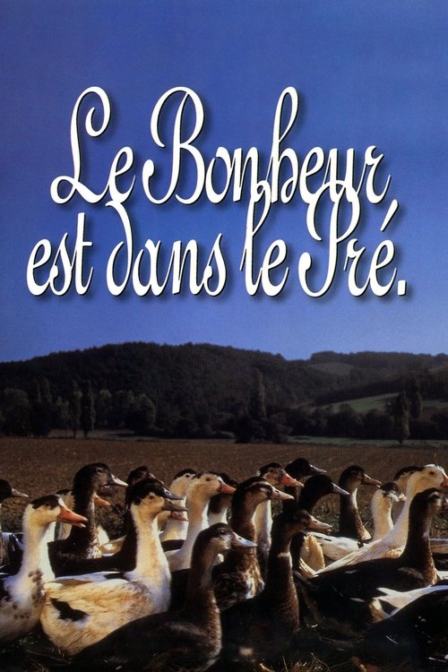 Le bonheur est dans le pré (1995) poster