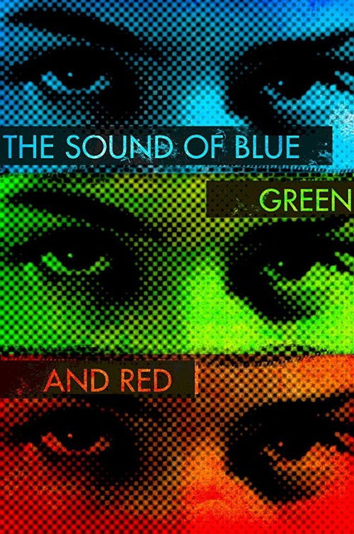 The Sound of Blue, Green and Red (2016) poster