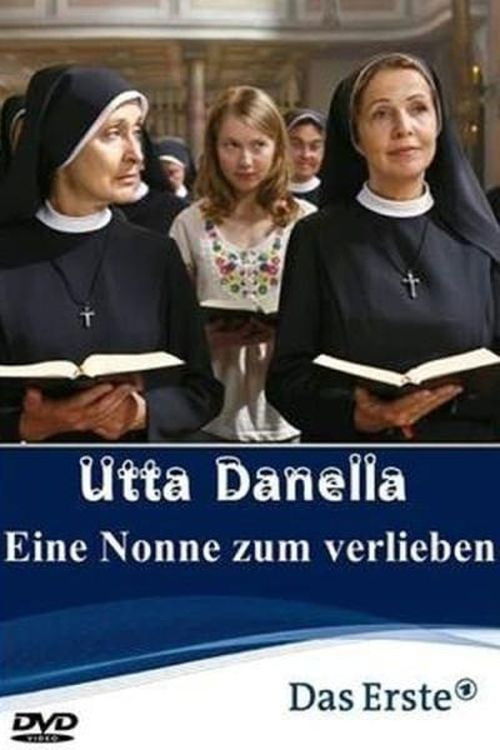 Utta Danella - Eine Nonne zum Verlieben (2010) poster