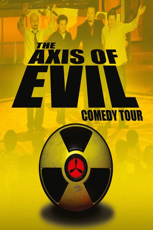 The Axis of Evil Comedy Tour (2007) poster