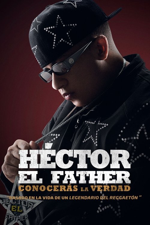 Héctor el Father: Conocerás la verdad (2018) poster