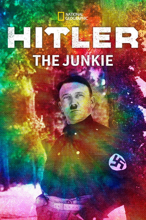 Hitler The Junkie (2014) poster