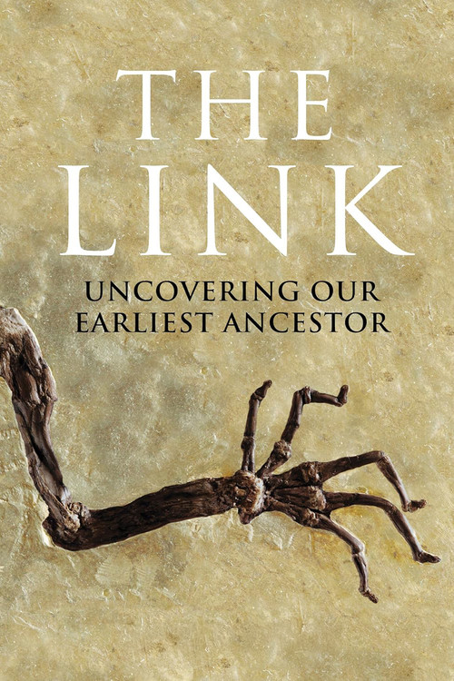 Uncovering Our Earliest Ancestor: The Link (2009) poster