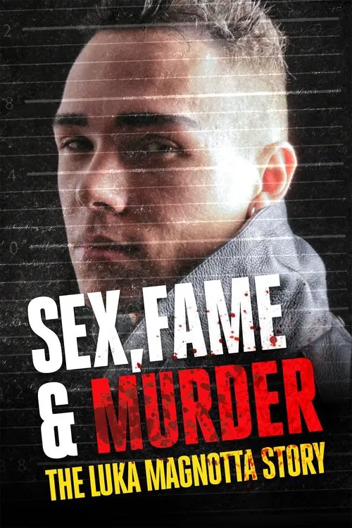 Sex, Fame and Murder: The Luka Magnotta Story (2014) poster