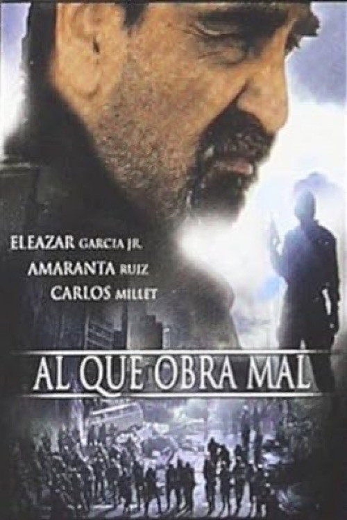 Al que obra mal (2007) poster