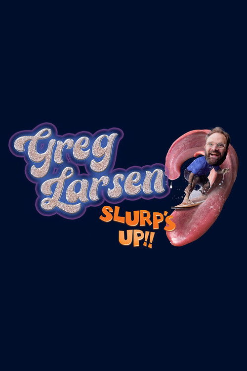 Greg Larsen: Slurp's Up! (2023) poster