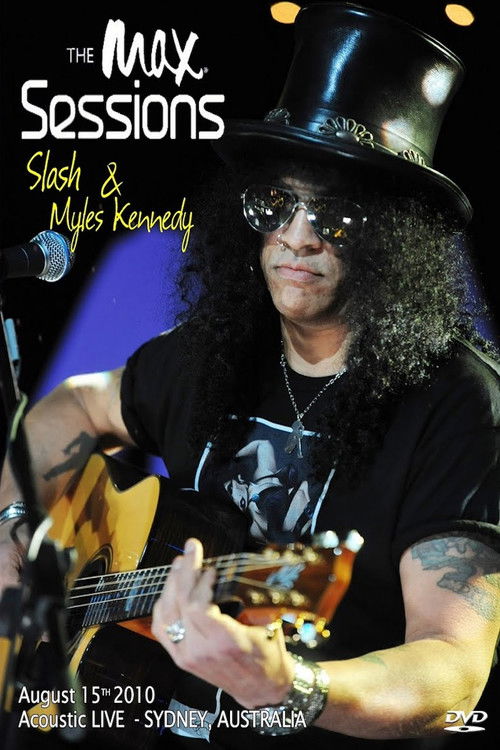 Slash (with Myles Kennedy) : The MAX Sessions (2010) poster