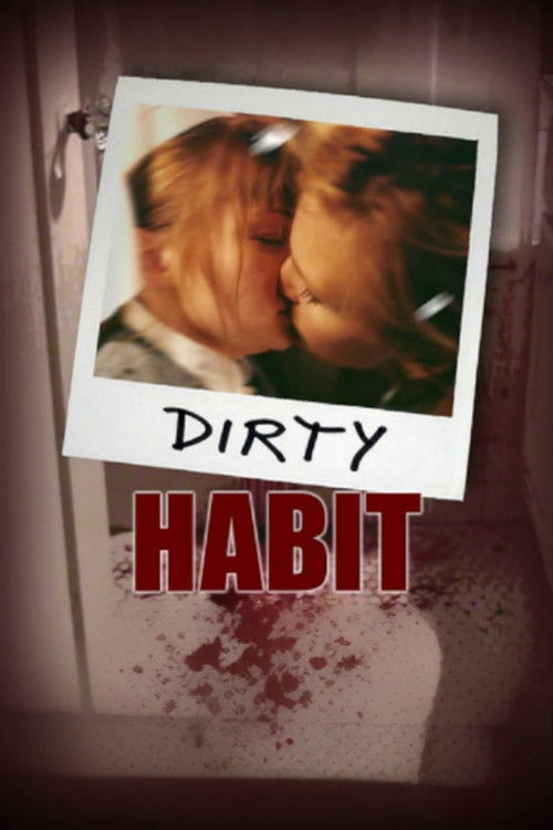 Dirty Habit (2006) poster