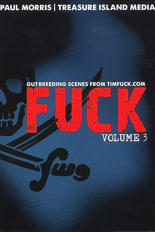 Fuck: Volume 3 (2012) poster