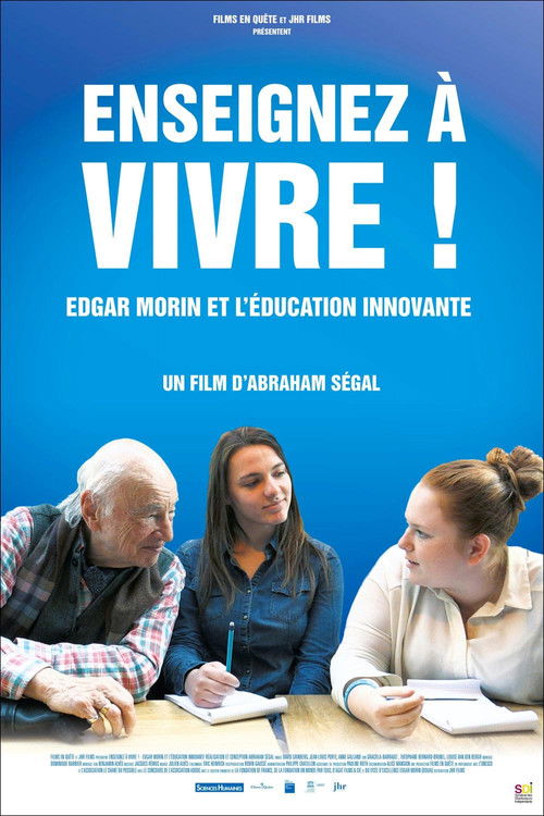 Enseignez à vivre ! Edgar Morin et l'éducation innovante (2018) poster
