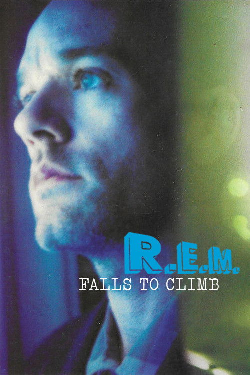 R.E.M. - Falls to Climb (1999) poster