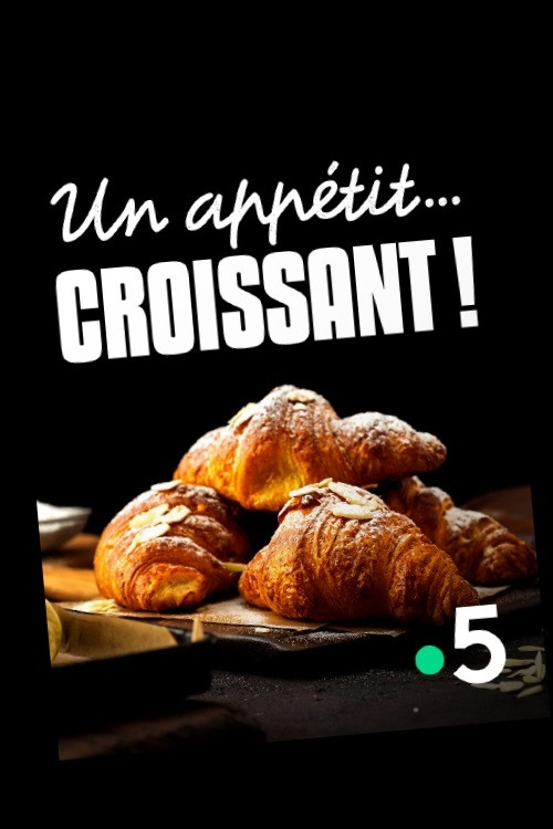Un appétit...croissant! (2022) poster