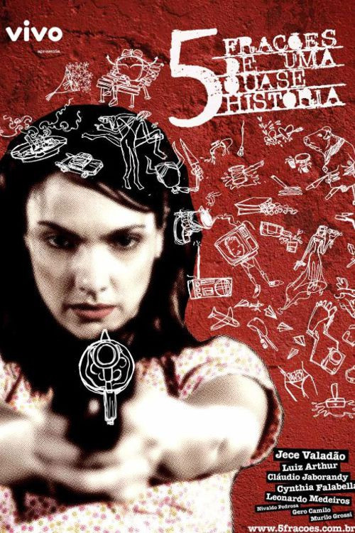 5 Frações de uma Quase História (2007) poster