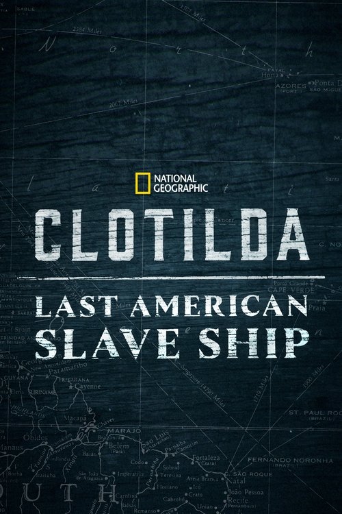 Clotilda: Last American Slave Ship (2022) poster
