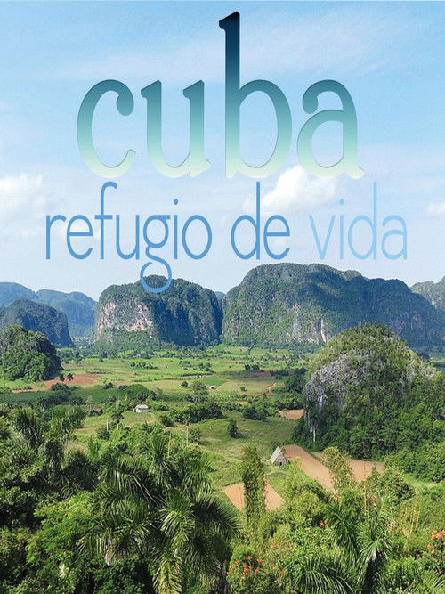Cuba, refugio de vida (2013) poster