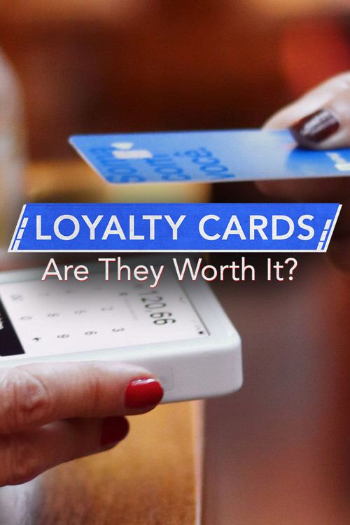 Loyalty Cards: Are They Worth It? (2024) poster