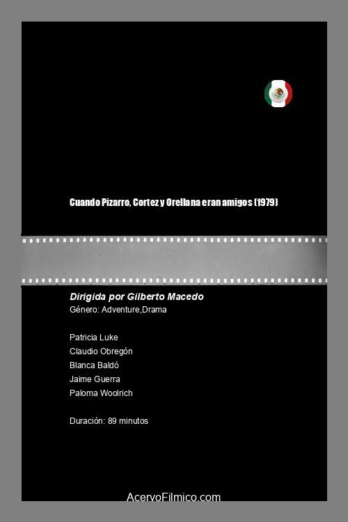 When Pizarro, Cortés and Orellana were friends (1979) poster