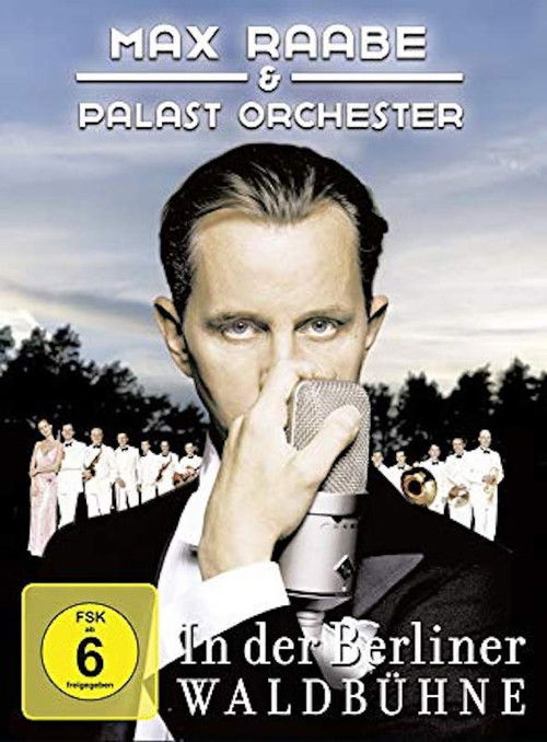 Max Raabe & Palast Orchester - Live aus der Waldbühne Berlin (2006) poster