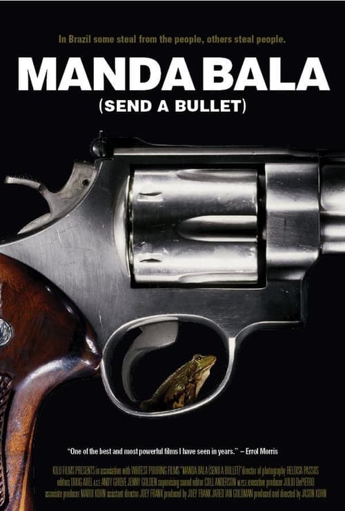 Manda Bala (Send a Bullet) (2007) poster