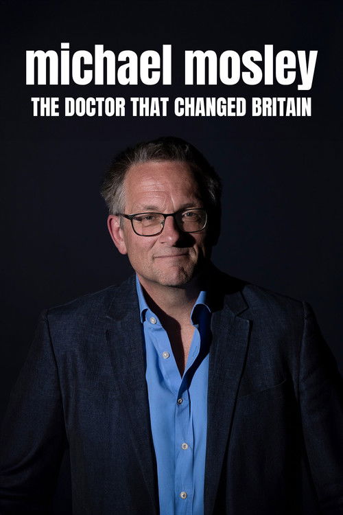 Michael Mosley: The Doctor Who Changed Britain (2024) poster
