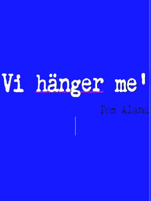 Vi hänger me’ poster