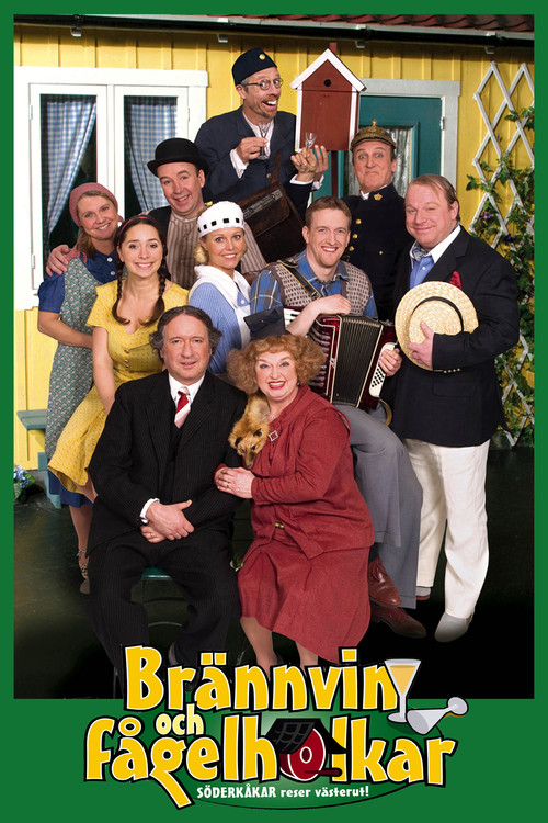 Brännvin och fågelholkar: Söderkåkar reser västerut (2007) poster