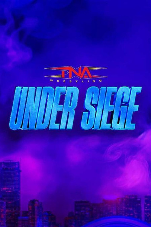 TNA Under Siege 2025 (2025) poster