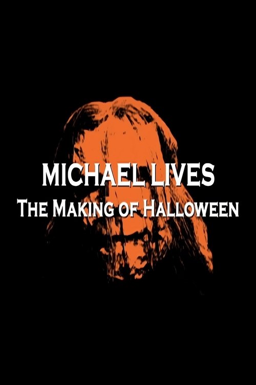 Michael Lives: The Making of Halloween (2008) poster