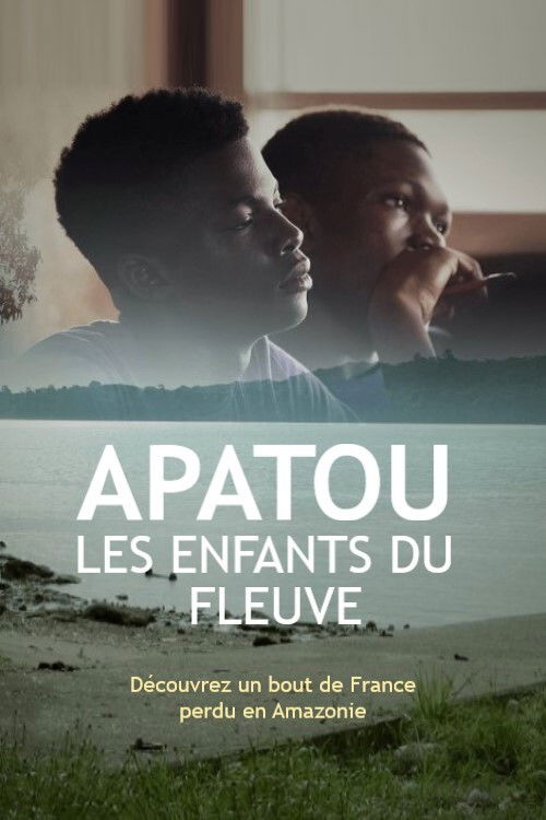 Apatou, les enfants du fleuve (2020) poster
