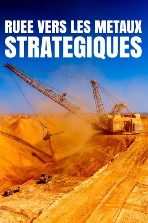 Ruée vers les métaux stratégiques : Les entrailles de la Terre (2024) poster
