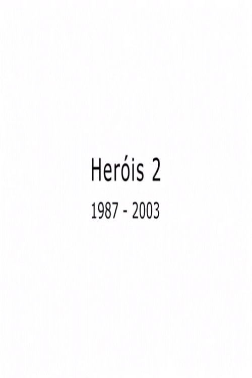 Heróis 2 (2003) poster