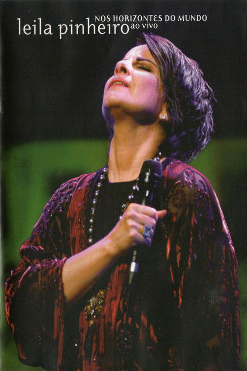 Leila Pinheiro: Nos Horizontes do Mundo - Ao Vivo (2007) poster