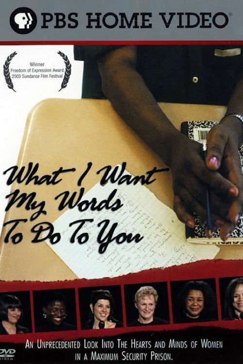 What I Want My Words to Do to You (2003) poster