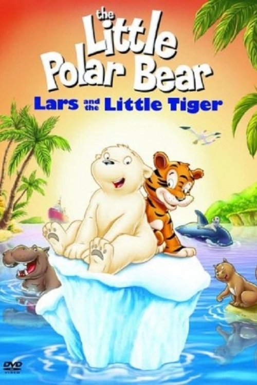 The Little Polar Bear: Lars and the Little Tiger (2002) poster
