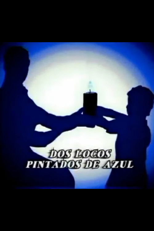 Dos locos pintados de azul (2017) poster