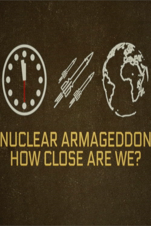 Nuclear Armageddon: How Close Are We? (2024) poster