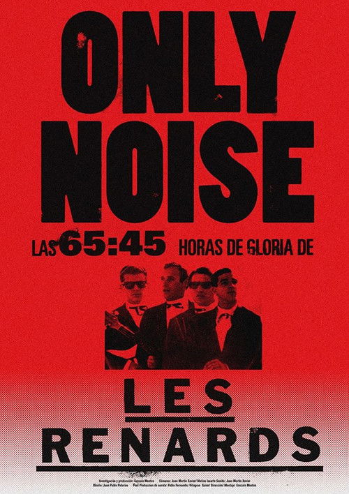 Only Noise - Las 65:45 horas de gloria de Les Renards (2019) poster