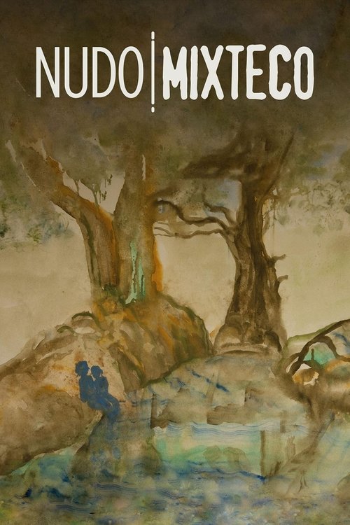 Nudo Mixteco (2021) poster