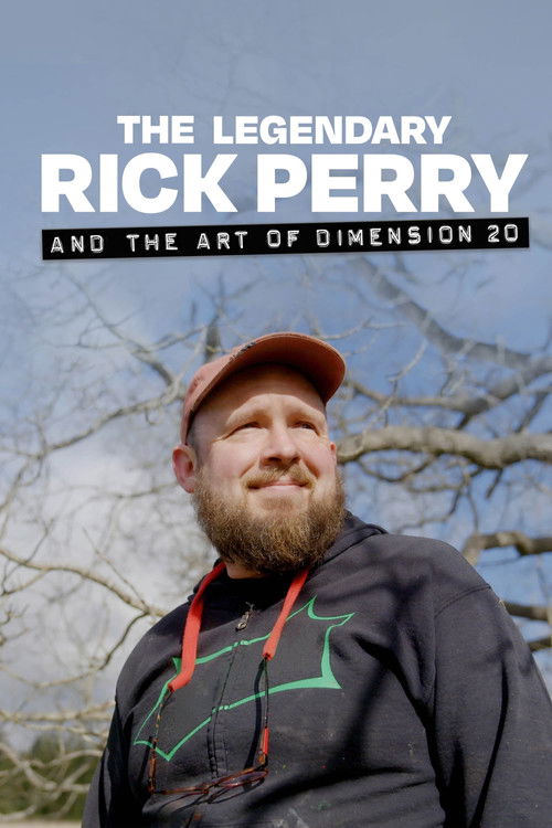 The Legendary Rick Perry and the Art of Dimension 20 (2023) poster