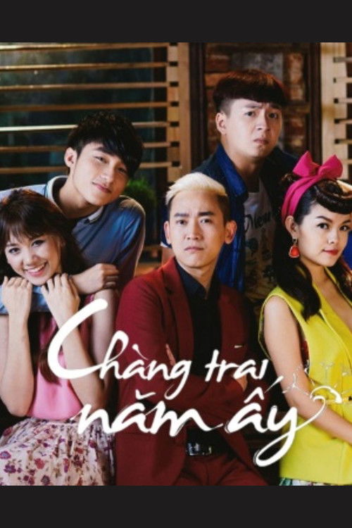 Chàng Trai Năm Ấy (2014) poster