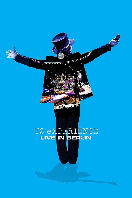 U2: Experience +Innocence, Live in Berlin (2018) poster