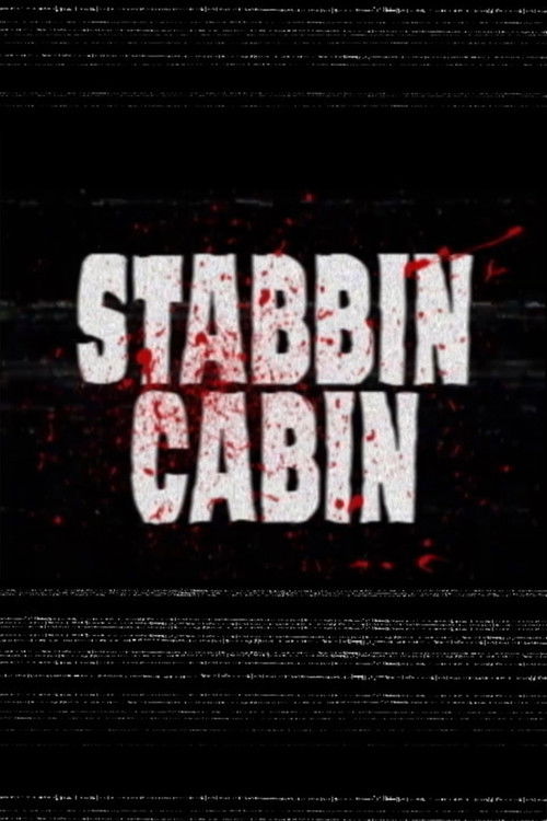 Stabbin Cabin (2022) poster