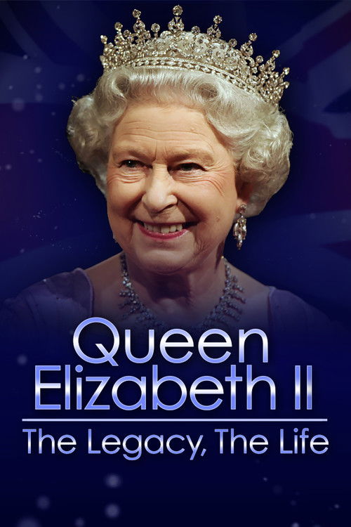 Queen Elizabeth II: The Legacy, The Life (2022) poster