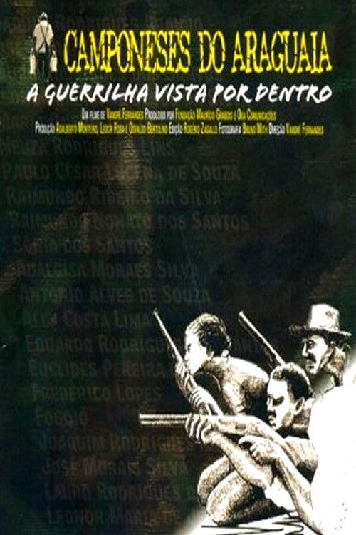 Camponeses do Araguaia: A Guerrilha Vista Por Dentro (2010) poster