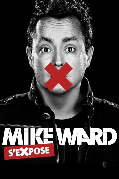 Mike Ward s'eXpose (2013) poster