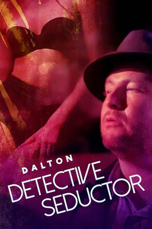 Dalton: Detective seductor (2013) poster
