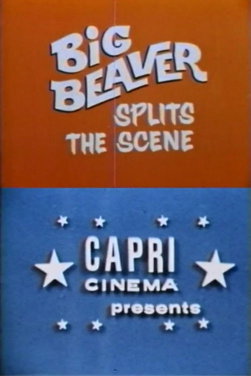 Big Beaver Splits the Scene (1971) poster