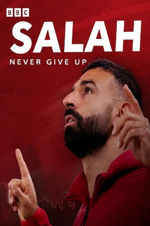 Mo Salah: Never Give Up (2025) poster