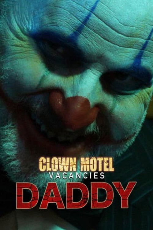 Clown Motel Vacancies 2: Daddy (2022) poster