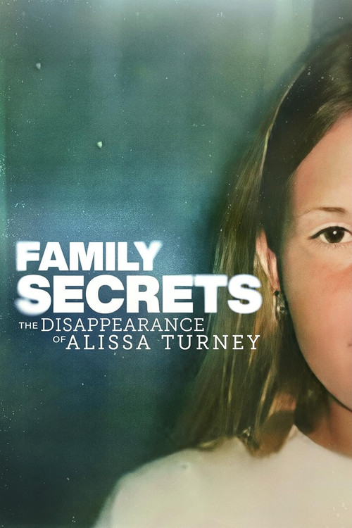 Family Secrets: The Disappearance of Alissa Turney (2024) poster